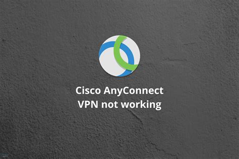 Anyconnect Vpn Not Providing Access To Network Reseources